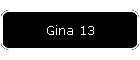 Gina 13