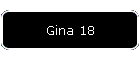 Gina 18