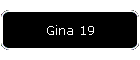 Gina 19