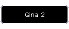 Gina 2